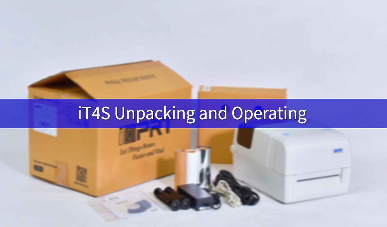 iDPRT iT4S Desktop Barcode Printer Unpacking and Operating Video
